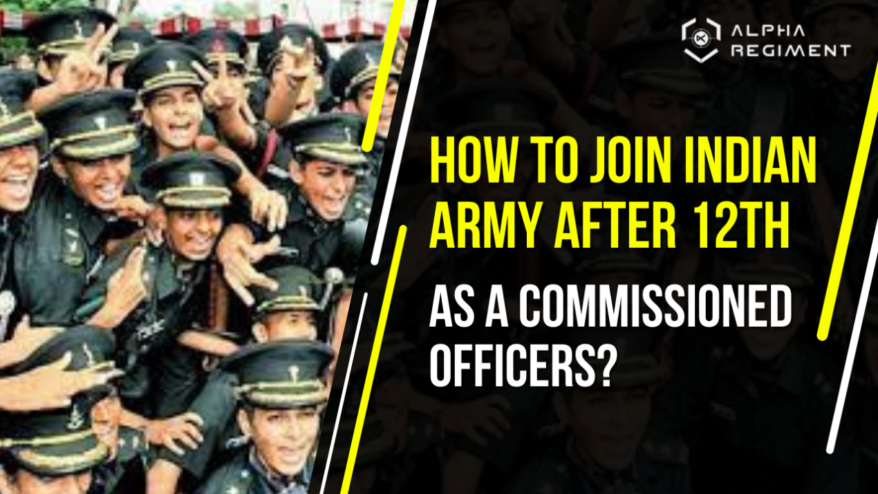 how-to-join-indian-army-after-12th-as-commissioned-officers