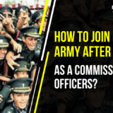 Join Indian Army after 12th as Commissioned officers